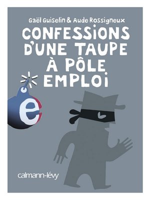 cover image of Confessions d'une taupe à Pôle Emploi